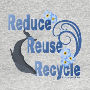 Whale Reduce reuse recycle T-Shirt